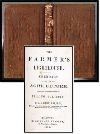 Item #18252 The Farmer's Lighthouse. Chemistry Applied to Agriculture, the Only Profitable...