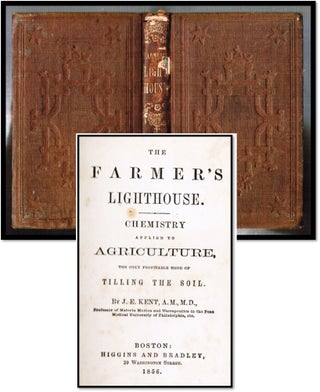 Item #18252 The Farmer's Lighthouse. Chemistry Applied to Agriculture, the Only Profitable...
