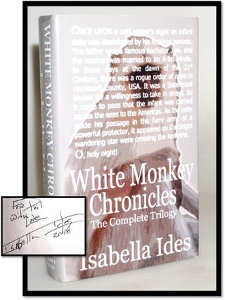 Item #18261 White Monkey Chronicles: The Complete Trilogy. Isabella Ides