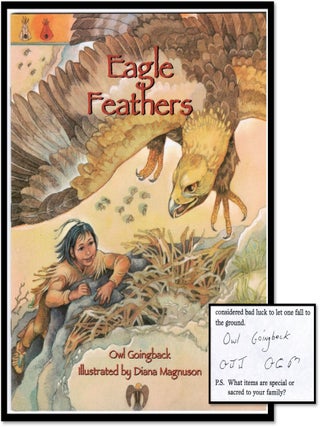 Eagle Feathers [Native American] [Author Signed. Owl Goingback.