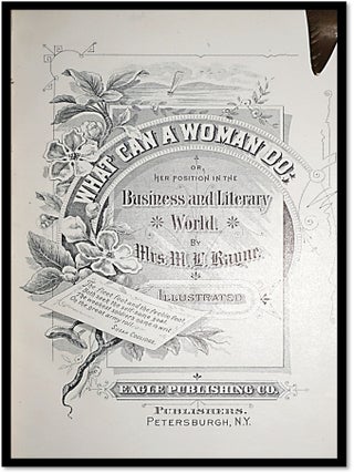 What Can A Woman Do: Or, Her Position in the Business and Literary World