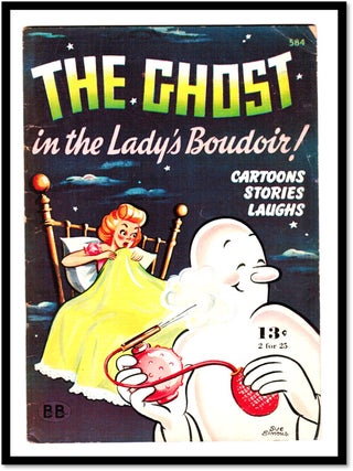 Item #18520 The Ghost in the Lady's Boudoir. Cartoons Stories Laughs. R. M. Barrows, Audrey Stone