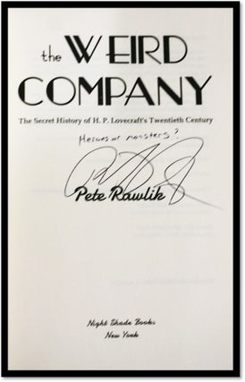 The Weird Company: The Secret History of H. P. Lovecraft?s Twentieth Century