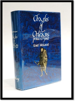 Item #18740 Charles of Orleans. Prince and Poet. Enid McLeod