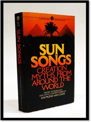 Item #18753 Sun Songs: Creation Myths from Around the World. Raymond - Edited Van Over, an...