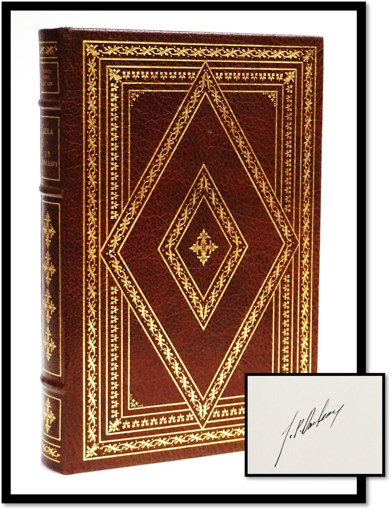 Item #18843 Leila. Further in the Destinies of Darcy Dance, Gentleman [Signed]. J. P. Donleavy.