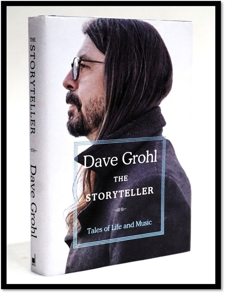 Item #18926 The Storyteller: Tales of Life and Music [Nirvana, Foo Fighters]. Dave Grohl.