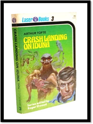 Item #18982 Crash Landing on Iduna (Laser Books #3). Arthur Tofte, Roger Elwood