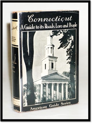 Item #19183 Connecticut: A Guide to Its Roads, Lore, and People. WPA - Federal Writers Project,...