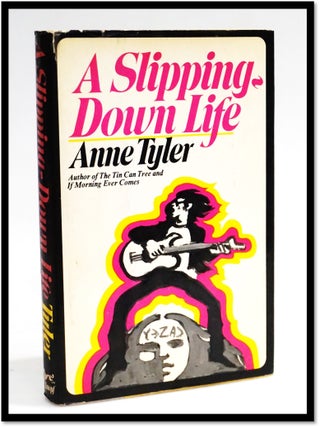 A Slipping-Down Life [Signed First Edition] [Scarce Early Novel]