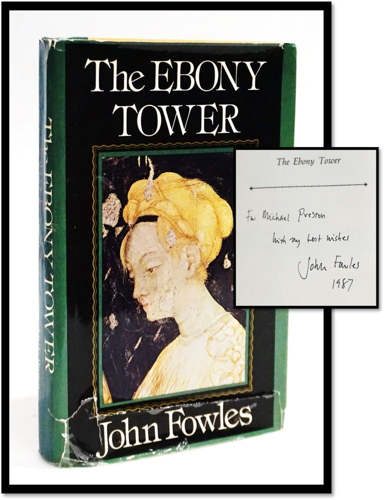 Item #19360 The Ebony Tower [Signed]. John Fowles.