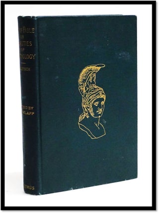 Item #19375 The Age of Fable or Beauties of Mythology. Revisions and with Notes, William H. Klapp