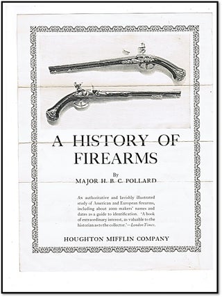 Item #19400 Advertising Flyer for ‘A History of Firearms by Major H. B. C. Pollard; Houghton...