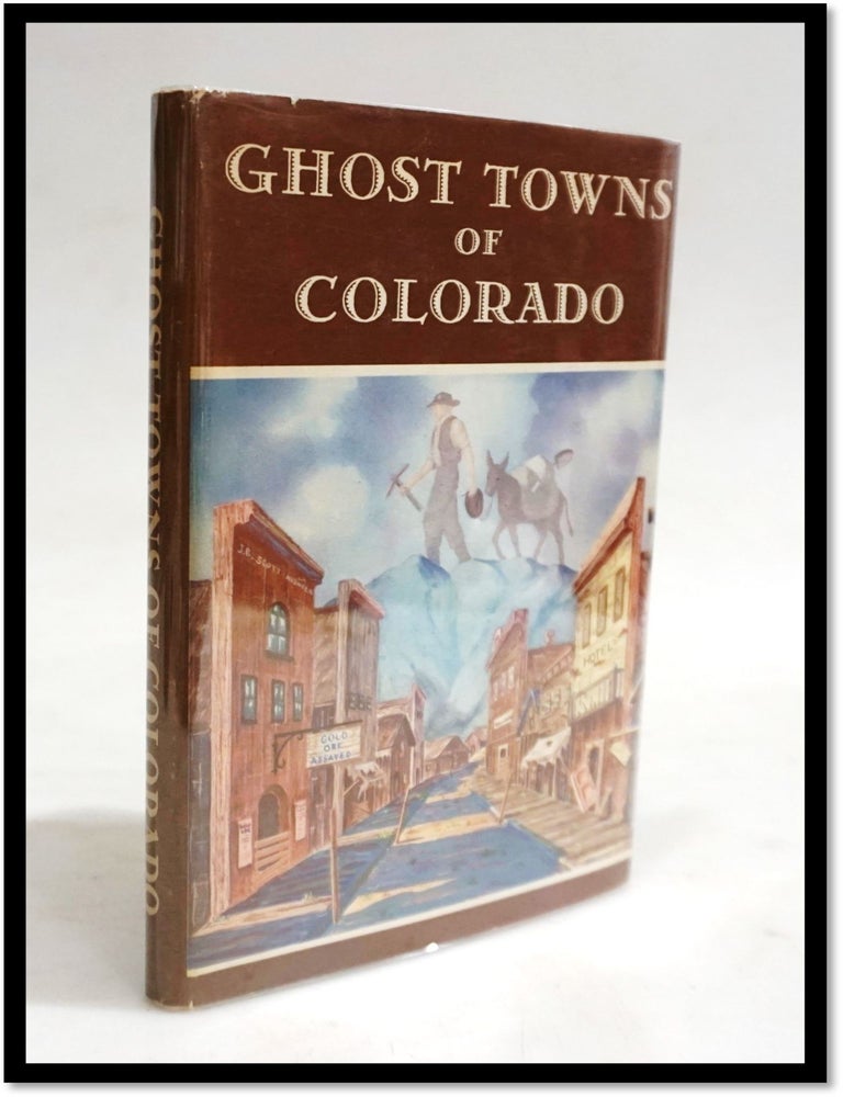 Item #19404 Ghost Towns of Colorado. WPA - Federal Writers Project, American Guide Series.