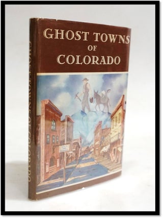 Item #19404 Ghost Towns of Colorado. WPA - Federal Writers Project, American Guide Series