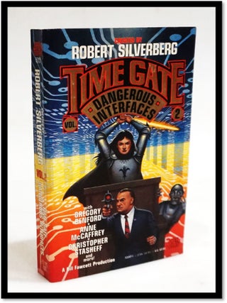 Item #19412 Dangerous Interfaces: Time Gate Vol 2. Gregory Benford, Christopher Stashoff, Robert...