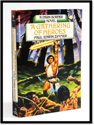Item #19463 A Gathering of Heroes (Dark Border #3). Paul Edwin Zimmer
