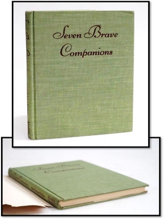 Seven Brave Companions [Signed] [American Westward Expansion]