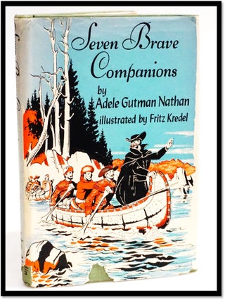 Seven Brave Companions [Signed] [American Westward Expansion]