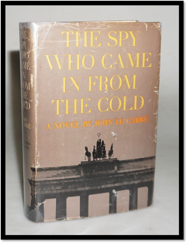 Item #19535 The Spy Who Came In From The Cold [Spy Thriller] [Cold War] [Book to Film]. John le Carr&eacute;, David Cornwell.