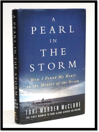 A Pearl in the Storm: How I Found My Heart in the Middle of the Ocean [Signed]