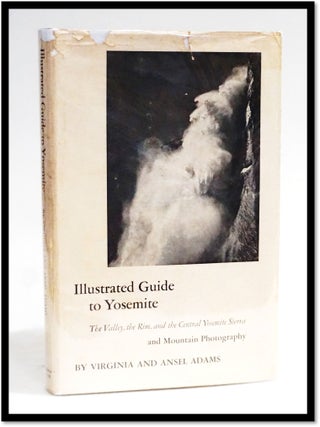 Item #19605 Illustrated Guide to Yosemite Valley : the Valley, the Rim, and the Central Yosemite...