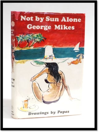 Item #19635 Not by Sun Alone: Life in Jamaica. George Mikes
