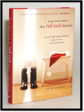 Item #19668 More Pages from the Red Suit Diaries: A Real-Life Santa Shares Hopes, Dreams, and...