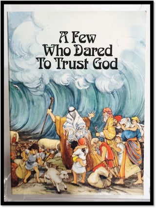 Item #19675 A Few Who Dared to Trust God. Carolyn Ewing