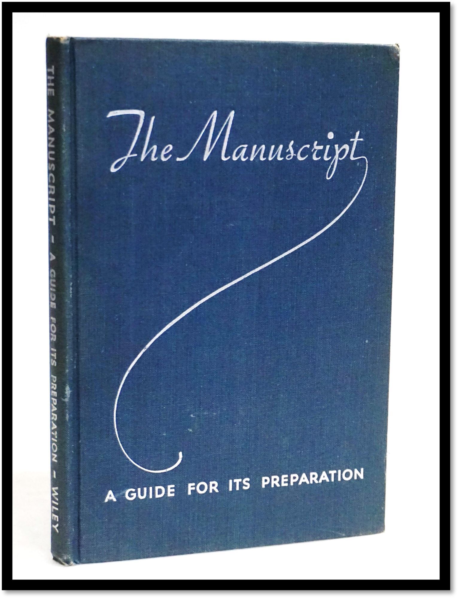 Manuscript Guide The Manuscript: A Guide for Its Preparation; with Instructions for ...