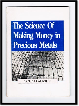 Item #19705 The Science of Making Money in Precious Metals. Gray Cardiff
