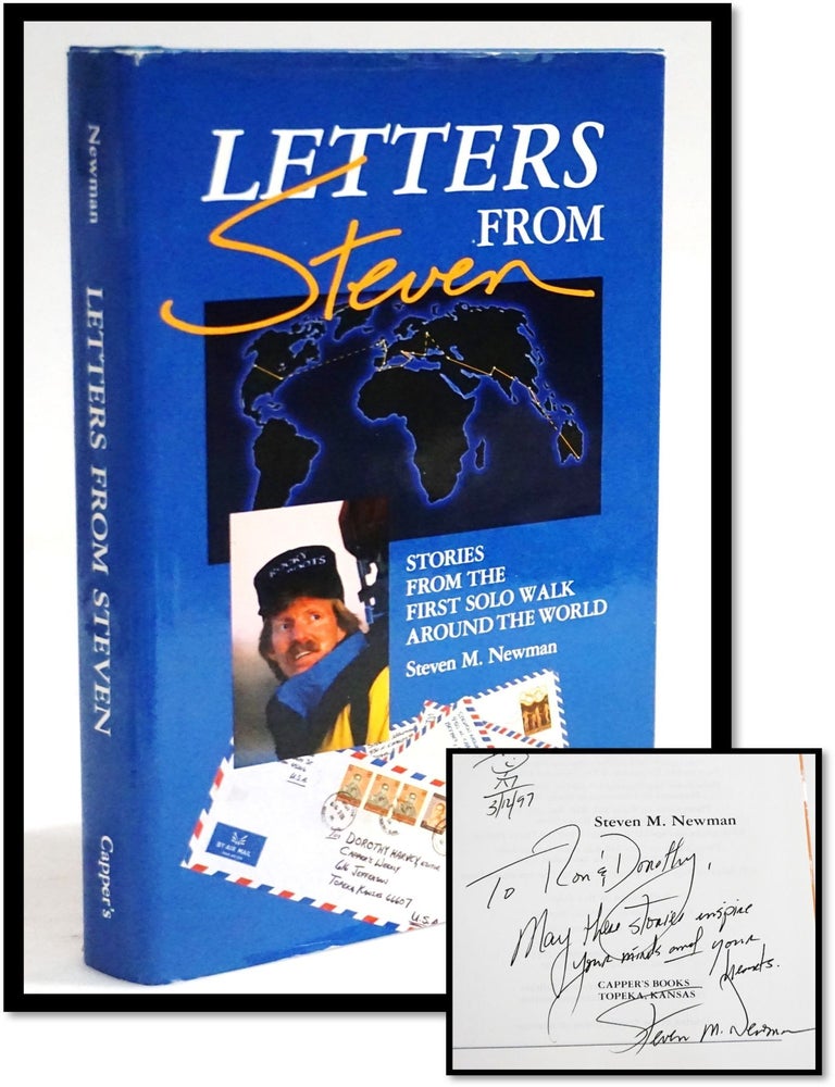 Item #19734 Letters From Steven: Stories From the First Solo Walk Around the World. Steven M. Newman.