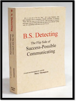 Item #19739 B.S. Detecting The Flip Side of Success Possible Communicating. Mary Thompson