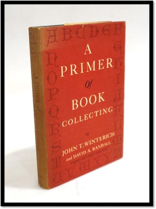 Item #19799 A Primer of Book Collecting. John T. Winterich, David A. Randall