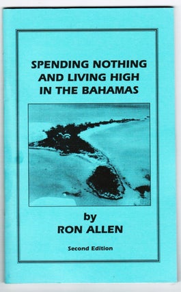 Item #19833 Spending Nothing and Living High in the Bahamas [Caribbean Adventure,...