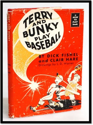 Item #20042 Terry and Bunky Play Baseball. Dick Fishel, Clare Hare