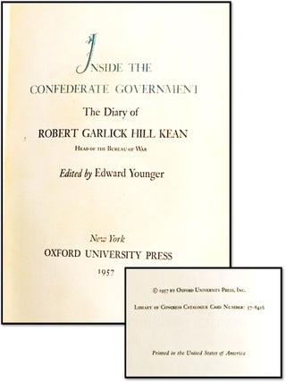 Inside the Confederate Government: The Diary of Robert Garlick Hill Kean, Head of the Bureau of War