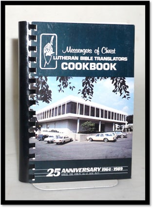 Item #20163 Messengers of Christ Lutheran Bible Translators 1989 25th Anniversary Cookbook...