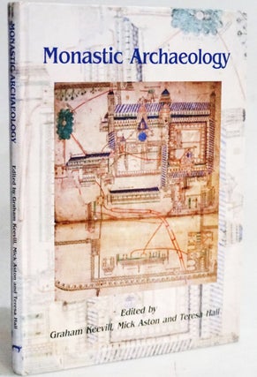 Item #20297 Monastic Archaeology: Papers on the Study of Medieval Monasteries. Graham Keevill,...
