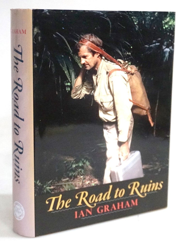 Item #20298 The Road to Ruins [Archeology - Mexico - Mayan]. Ian Graham.
