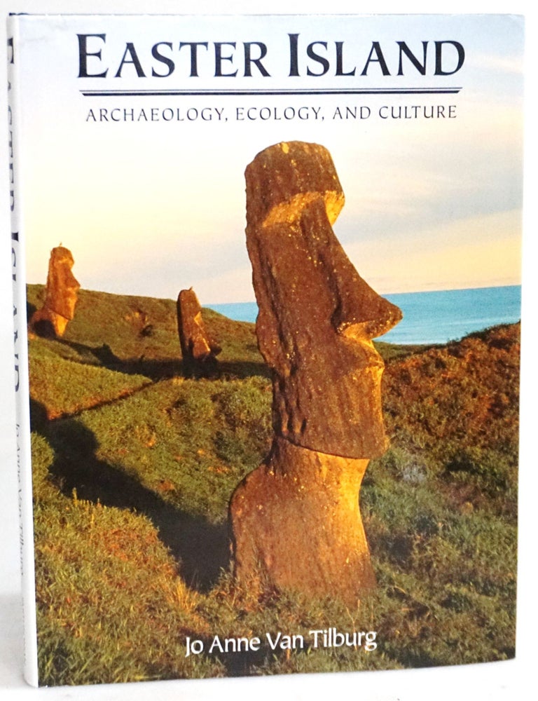 Item #20303 Easter Island: Archaeology, Ecology, and Culture. Jo Anne Van Tilburg.
