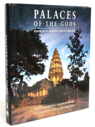 Item #20304 Palaces of the Gods: Khmer Art & Architecture in Thailand. Smitthi Siribhadra,...