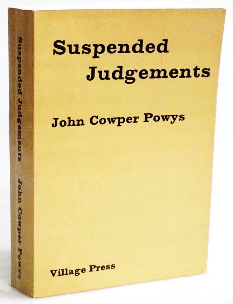 Item #20326 Suspended Judgements: Essays on Books and Sensations. John Cowper Powys.