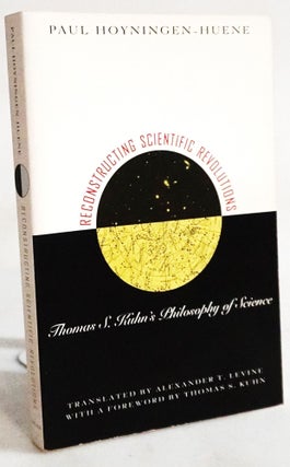 Item #20344 Reconstructing Scientific Revolutions: Thomas S. Kuhn's Philosophy of Science. Paul...