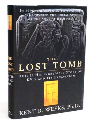 Item #20380 The Lost Tomb: In 1995, An American Egyptologist Discovered the Burial Site of the...