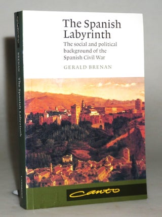 Item #20415 The Spanish Labyrinth: An Account of the Social and Political Background of the...
