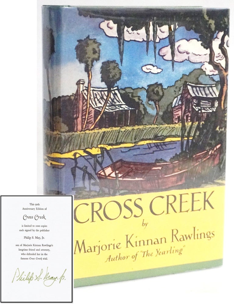 Item #20449 Cross Creek [50th Anniversary Edition - Signed by the Publisher]. Marjorie Kinnan Rawlings.