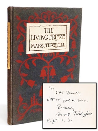 The Living Frieze [Signed] [Bohemian Culture. Mark Turbyfill.