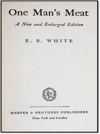 One Man's Meat: A New and Enlarged Edition