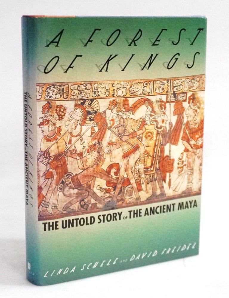 Item #20497 A Forest of Kings: The Untold Story of the Ancient Maya. Linda Schele, David Freidel.